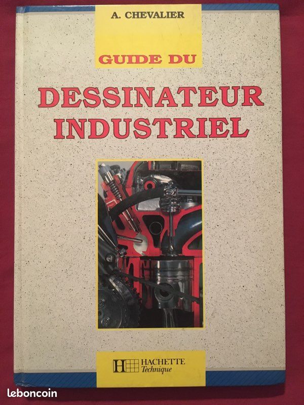 Guide du dessinateur industriel - Hachette technique - 1