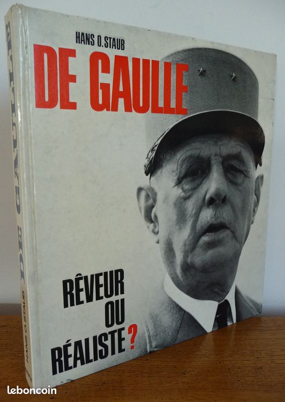 Charles André Marie Joseph DE GAULLE, Rêveur ou Réaliste ? - 1